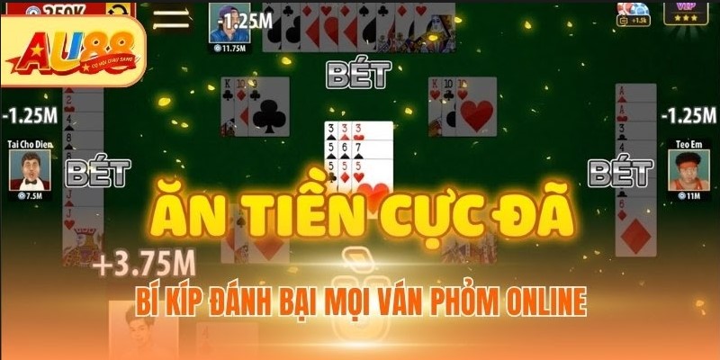 Bí kíp đánh bại mọi ván Phỏm online